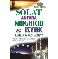 SOLAT ANTARA MAGHRIB & ISYAK